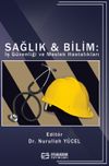 Sağlık - Bilim: İş G&uuml;venliği ve Meslek Hastalıkları