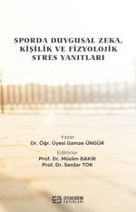 Sporda Duygusal Zeka, Kişilik ve Fizyolojik Stres Yanıtları