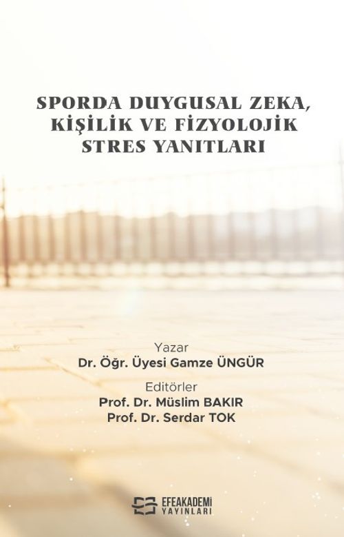 Sporda Duygusal Zeka, Kişilik ve Fizyolojik Stres Yanıtları