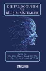 Dijital Dönüşüm ve Bilişim Sistemleri