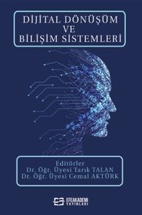 Dijital Dönüşüm ve Bilişim Sistemleri