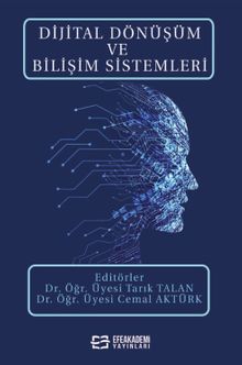 Dijital Dönüşüm ve Bilişim Sistemleri