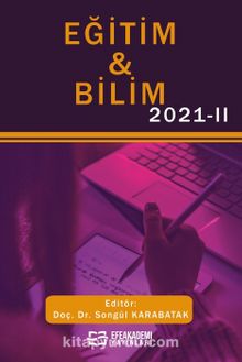 Eğitim - Bilim 2021-II - Doç. Dr. Songül Karabatak