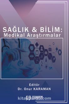 Sağlık - Bilim: Medikal Araştırmalar - Dr. Onur Karaman