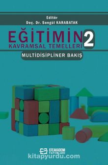Eğitimin Kavramsal Temelleri 2 - Doç. Dr. Songül Karabatak