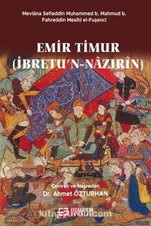 Emir Timur (İbretu’n-Nazirîn) - Ahmet Özturhan
