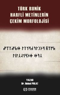 Türk Runik Harfli Metinlerin Çekim Morfolojisi