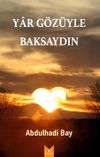 Yar G&ouml;z&uuml;yle Baksaydın