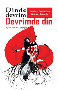 Devrimci Dervişlerin Hakikat Yolunda & Dinde Devrim Devrimde Din - Aydın Mutlu Dinçoğul