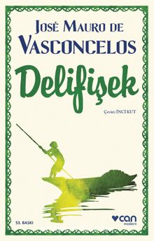 Delifişek - Jose Mauro De Vasconcelos