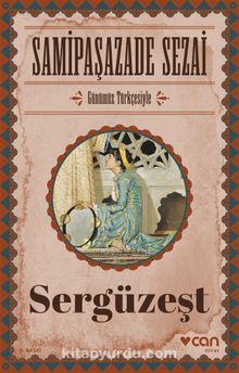 Sergüzeşt (Günümüz Türkçesiyle) - Samipaşazade Sezai