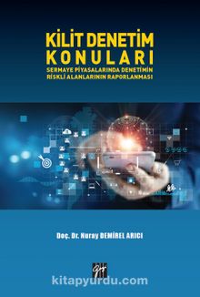 Kilit Denetim Konuları Sermaye Piyasalarında Denetimin Riskli Alanlarının Raporlanması - Doç. Dr. Nuray Demirel Arıcı
