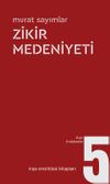 Zikir Medeniyeti / Kapı Aralığından 5