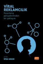 Viral Reklamcılık & Pazarlama Persfektifinden Bir Yaklaşım