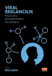 Viral Reklamcılık & Pazarlama Persfektifinden Bir Yaklaşım