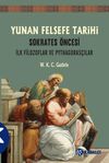 Yunan Felsefe Tarihi 1.Cilt & Sokrates &Ouml;ncesi İlk Filozoflar ve Pythagoras&ccedil;ılar