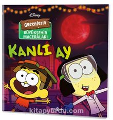 Disney Greenlerin Büyükşehir Maceraları / Kanlı Ay - Steve Behling