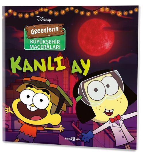 Disney Greenlerin Büyükşehir Maceraları / Kanlı Ay
