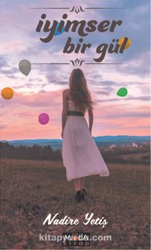 İyimser Bir Gül - Nadire Yetiş