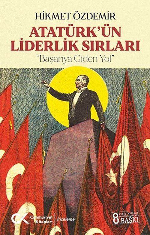 Atatürk'ün Liderlik Sırları & Başarıya Giden Yol