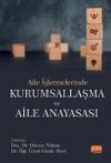 Aile İşletmelerinde Kurumsallaşma Ve Aile Anayasası