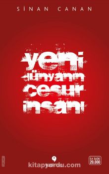 Yeni Dünyanın Cesur İnsanı - Sinan Canan