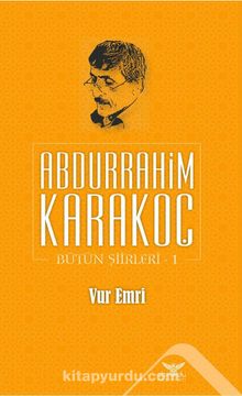 Vur Emri / Bütün Şiirleri 1 - Abdurrahim Karakoç