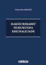 Haksız Rekabet Hukukunda Eski Hale İade