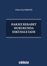 Haksız Rekabet Hukukunda Eski Hale İade