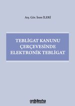 Tebligat Kanunu Çerçevesinde Elektronik Tebligat