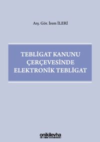Tebligat Kanunu Çerçevesinde Elektronik Tebligat