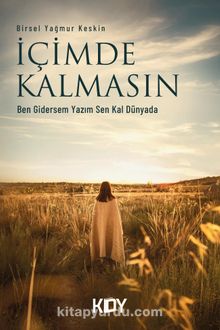 İçimde Kalmasın - Birsel Yağmur Keskin