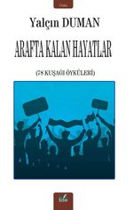 Arafta Kalan Hayatlar & 78 Kuşağı Öyküleri 