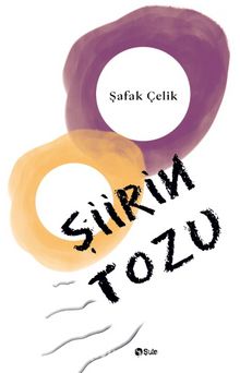 Şiirin Tozu - Şafak Çelik