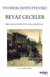 Beyaz Geceler (Beyaz Kapak) & Bir Hayalperestin Anılarından