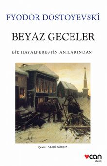 Beyaz Geceler (Beyaz Kapak) & Bir Hayalperestin Anılarından - Fyodor Mihailoviç Dostoyevski