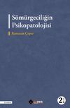 S&ouml;m&uuml;rgeciliğin Psikopatolojisi