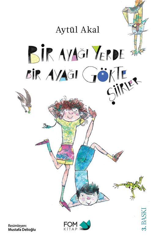 Bir Ayağı Yerde Bir Ayağı Gökte Şiirler