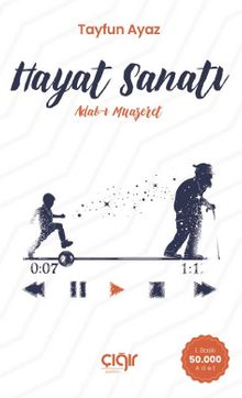 Hayat Sanatı & Adab-ı Muaşeret - Tayfun Ayaz