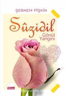 Suzidil & Gönül Yangını - Şebnem Pişkin