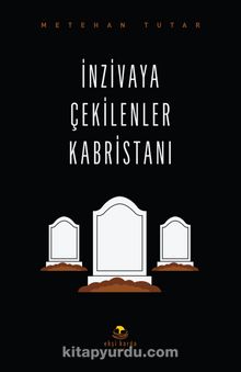 İnzivaya Çekilenler Kabristanı - Metehan Tutar
