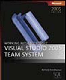 Working with Microsoft® Visual Studio® 2005 Team System