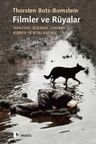 Filmler ve Rüyalar &amp; Tarkovski, Bergman, Sokurov, Kubrick ve Wong Kar-wai