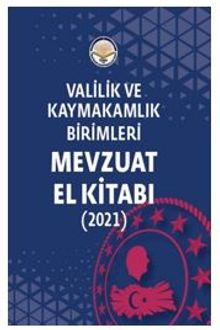 Valilik ve Kaymakamlık Birimleri Mevzuat El Kitabı