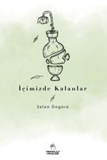 İçimizde Kalanlar