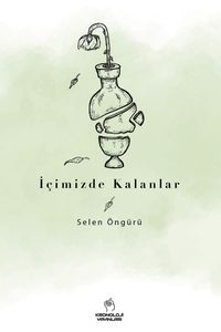 İçimizde Kalanlar