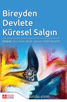 Bireyden Devlete Küresel Salgın - Onur Ender Aslan