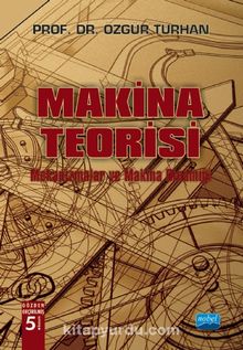 Makina Teorisi - Mekanizmalar ve Makina Dinamiği - Özgür Turhan