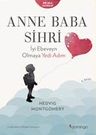 Anne Baba Sihri &amp; İyi Ebeveyn Olmaya Yedi Adım