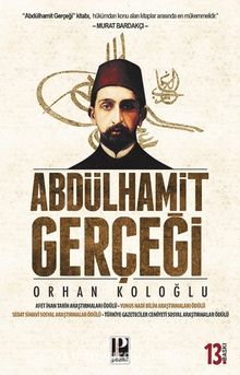Abdülhamid Gerçeği - Orhan Koloğlu
